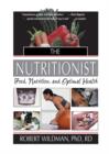 The Nutritionist : Food, Nutrition, and Optimal Health - eBook