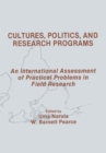 Cultures, Politics, and Research Programs : An International Assessment of Practical Problems in Field Research - eBook