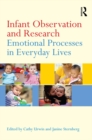 Infant Observation and Research : Emotional Processes in Everyday Lives - eBook