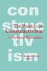 The Practice of Constructivism in Science Education - eBook