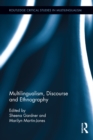Multilingualism, Discourse, and Ethnography - eBook