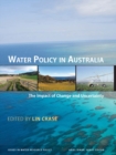 Water Policy in Australia : The Impact of Change and Uncertainty - eBook