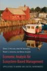 Economic Analysis for Ecosystem-Based Management : Applications to Marine and Coastal Environments - eBook