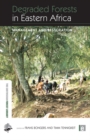 Degraded Forests in Eastern Africa : Management and Restoration - eBook