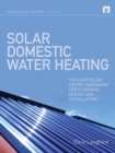 Solar Domestic Water Heating : The Earthscan Expert Handbook for Planning, Design and Installation - eBook