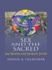 Sex and the Sacred : Gay Identity and Spiritual Growth - eBook
