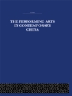 The Performing Arts in Contemporary China - eBook