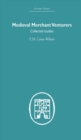 Medieval Merchant Venturers : Collected Studies - eBook