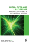 High-Leverage Leadership : Improving Outcomes in Educational Settings - eBook
