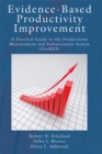 Evidence-Based Productivity Improvement : A Practical Guide to the Productivity Measurement and Enhancement System (ProMES) - eBook