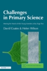 Challenges in Primary Science : Meeting the Needs of Able Young Scientists at Key Stage Two - eBook