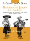 A Collector's Guide to Books on Japan in English : An Annotated List of Over 2500 Titles with Subject Index - eBook