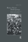 Before Social Anthropology : Essays on the History of British Anthropology - eBook