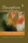 Deception In The Marketplace : The Psychology of Deceptive Persuasion and Consumer Self-Protection - eBook