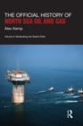 The Official History of North Sea Oil and Gas : Vol. II: Moderating the State's Role - eBook