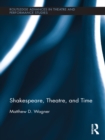 Shakespeare, Theatre, and Time - eBook