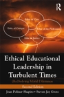 Ethical Educational Leadership in Turbulent Times : (Re) Solving Moral Dilemmas - eBook