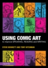 Using Comic Art to Improve Speaking, Reading and Writing - eBook