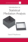 Introduction to Statistical Mediation Analysis - eBook
