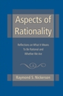 Aspects of Rationality : Reflections on What It Means To Be Rational and Whether We Are - eBook