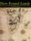 New Found Lands : Maps in the History of Exploration - eBook