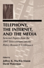 Telephony, the Internet, and the Media : Selected Papers From the 1997 Telecommunications Policy Research Conference - eBook