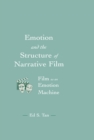 Emotion and the Structure of Narrative Film : Film As An Emotion Machine - eBook