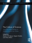 The Culture of Science : How the Public Relates to Science Across the Globe - eBook