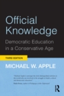 Official Knowledge : Democratic Education in a Conservative Age - eBook