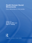 South Korean Social Movements : From Democracy to Civil Society - eBook