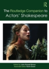 The Routledge Companion to Actors' Shakespeare - eBook