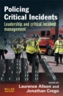 Policing Critical Incidents : Leadership and Critical Incident Management - eBook
