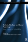 Rhetoric, Ideology and Social Psychology : Essays in honour of Michael Billig - eBook