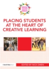 Placing Students at the Heart of Creative Learning - eBook