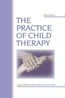 The Practice of Child Therapy - eBook