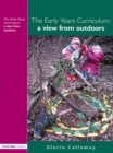 The Early Years Curriculum : A View from Outdoors - eBook