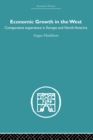 Economic Growth in the West : Comparative Experience in Europe and North America - eBook