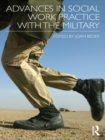 Advances in Social Work Practice with the Military - eBook