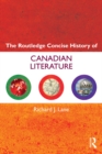 The Routledge Concise History of Canadian Literature - eBook