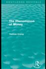 The Phenomenon of Money (Routledge Revivals) - eBook
