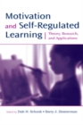 Motivation and Self-Regulated Learning : Theory, Research, and Applications - eBook