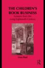 The Children's Book Business : Lessons from the Long Eighteenth Century - eBook