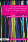 Cross-Curricular Teaching and Learning in the Secondary School... The Arts : Drama, Visual Art, Music and Design - eBook