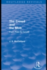 The Crowd and the Mob (Routledge Revivals) : From Plato to Canetti - eBook