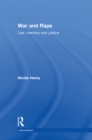 War and Rape : Law, Memory and Justice - eBook