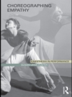 Choreographing Empathy : Kinesthesia in Performance - eBook