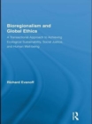 Bioregionalism and Global Ethics : A Transactional Approach to Achieving Ecological Sustainability, Social Justice, and Human Well-being - eBook