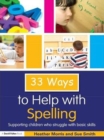 33 Ways to Help with Spelling : Supporting Children who Struggle with Basic Skills - eBook