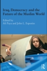 Iraq, Democracy and the Future of the Muslim World - eBook
