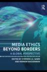 Media Ethics Beyond Borders : A Global Perspective - eBook
